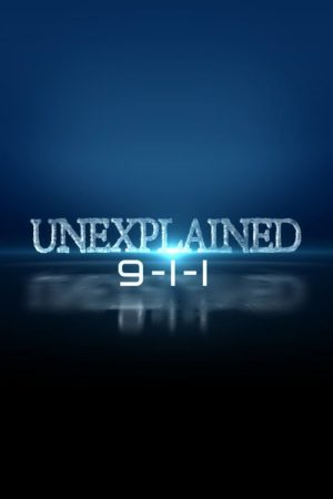 Unexplained 9-1-1 (2019) poster