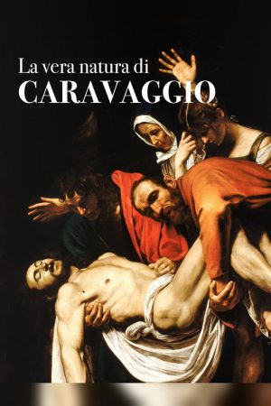 La vera natura di Caravaggio (2016) poster