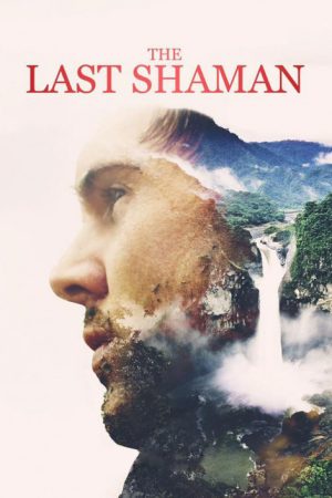 The Last Shaman (2017) poster