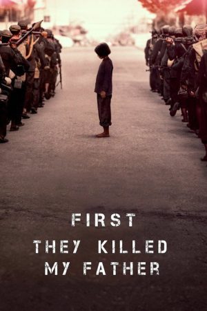 First They Killed My Father (2017) poster