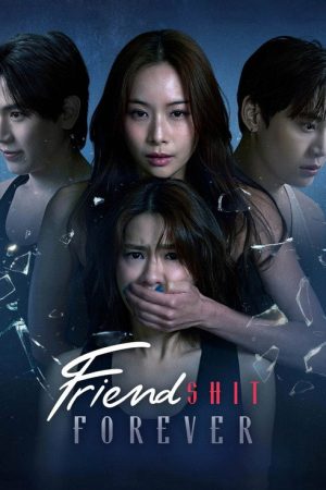 Friendshit Forever (2025) poster