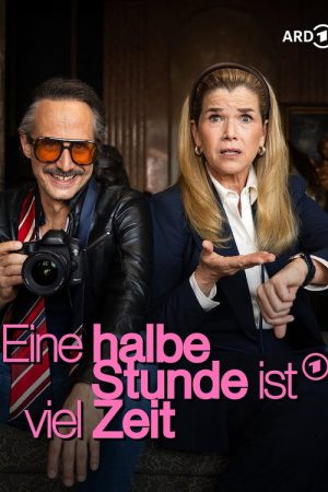 Eine halbe Stunde ist viel Zeit (2025) poster
