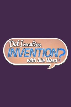 Did I Mention Invention? (2018) poster