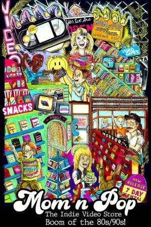 Mom n’ Pop: The Indie Video Store Boom of the 80s/90s (2022) poster