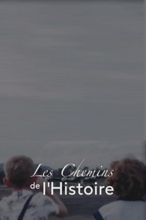Les chemins de l’histoire (2018) poster