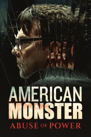 American Monster: Abuse of Power (2025) poster