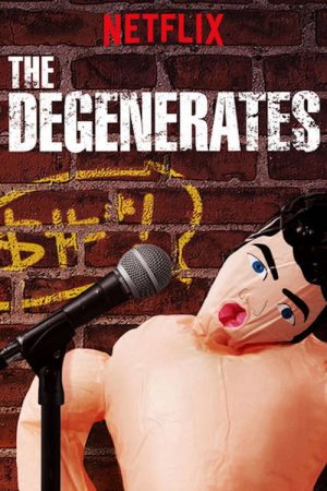The Degenerates (2018) poster