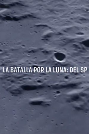 Battle for the Moon: 1957-1969 (2019) poster