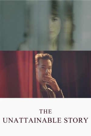 The Unattainable Story (2016) poster
