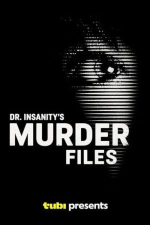 Dr. Insanity’s Murder Files (2026) poster