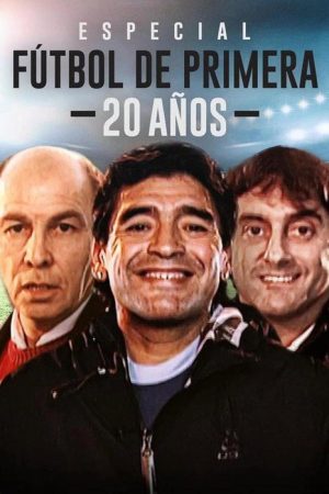 Especial Fútbol de Primera 20 Años (2020) poster
