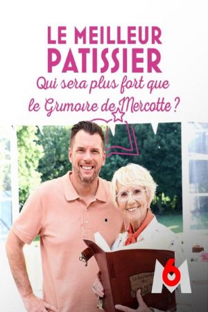 Le meilleur pâtissier : Qui sera plus fort que le grimoire de Mercotte ? (2025) poster