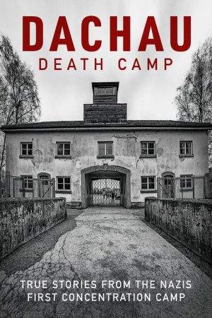 Dachau: Death Camp (2021) poster