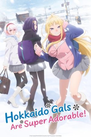 Hokkaido Gals Are Super Adorable! (2024) poster