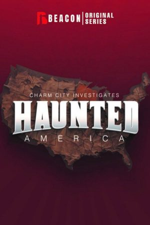 Charm City Investigates Haunted America (2021) poster