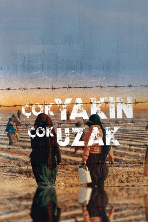 Çok Yakın Çok Uzak (2022) poster