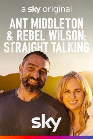 Ant Middleton & Rebel Wilson: Straight Talking (2021) poster