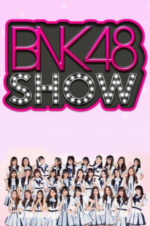 BNK48 Show (2017) poster