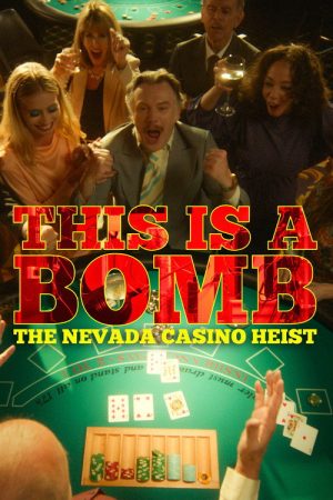 This Is a Bomb: The Nevada Casino Heist (2026) poster