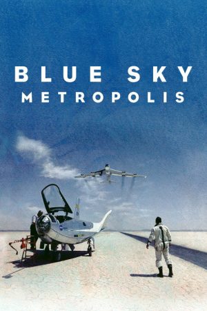 Blue Sky Metropolis (2019) poster