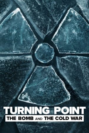 Turning Point: The Bomb and the Cold War (2024) poster