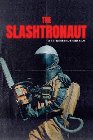 The Slashtronaut (2024) poster