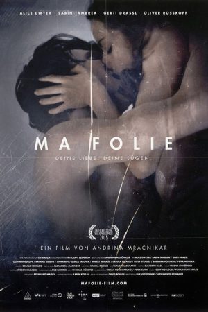 Ma Folie – Deine Liebe. Deine Lügen. (2016) poster
