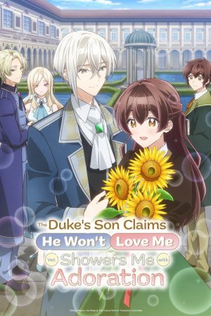 The Duke’s Son Claims He Won’t Love Me Yet Showers Me with Adoration (2026) Web Series — Cast, Story & Where to Watch | MovieLinkBD poster