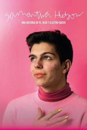 Samantha Hudson: A Story About Faith, Sex and Electro-Queer (2018) poster