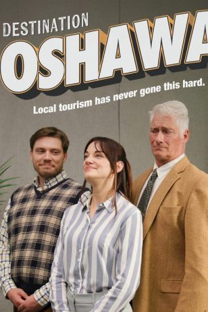 Destination: Oshawa (2026) poster