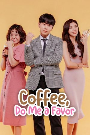 Coffee, Do Me a Favor (2018) poster