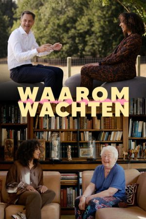 Waarom Wachten (2023) poster