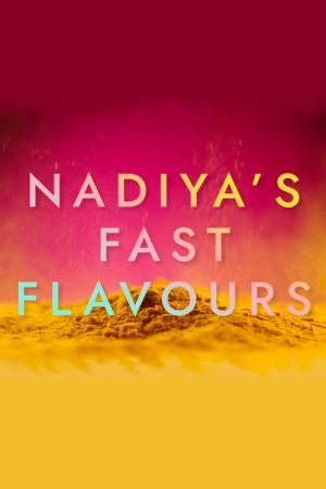 Nadiya’s Fast Flavours (2021) poster