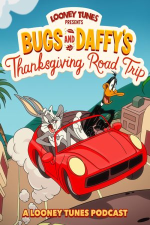 Looney Tunes presents Bugs and Daffy’s Thanksgiving Road Trip (2021) poster