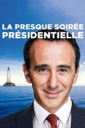 La presque soirée présidentielle (2017) poster