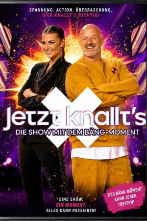 Jetzt knallt’s – Die Show mit dem Bäng-Moment (2023) poster