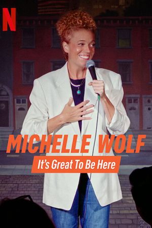 Michelle Wolf: It’s Great to Be Here (2023) poster