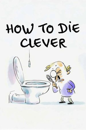 How to Die Clever (2015) poster