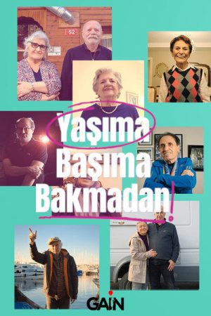 Yaşıma Başıma Bakmadan (2022) poster