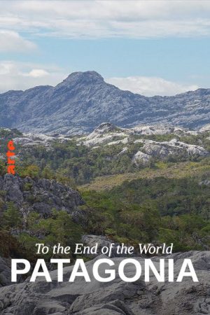 To the End of the World: An Expedition to Patagonia (2019) poster