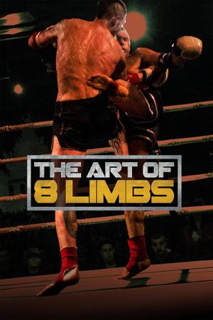 The Art of 8 Limbs (2018) poster