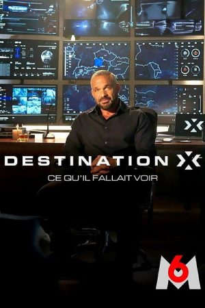 Destination X : ce qu’il fallait voir (2023) poster