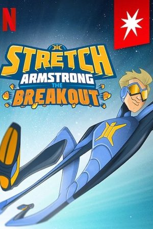 Stretch Armstrong: The Breakout (2018) poster
