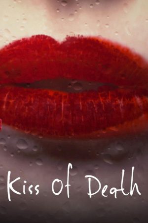 Kiss of Death (2017) poster