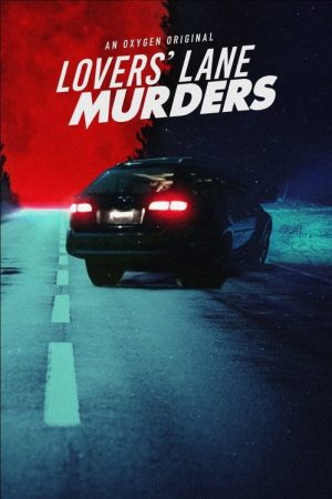 Lovers’ Lane Murders (2021) poster
