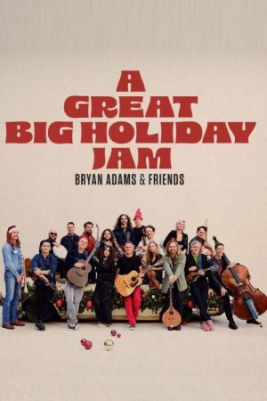 Bryan Adams and Friends: A Great Big Holiday Jam (2025) poster