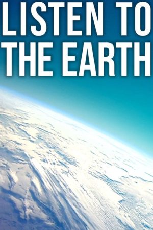 Listen to the Earth (2023) poster