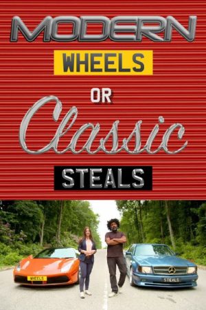 Modern Wheels or Classic Steals (2018) poster