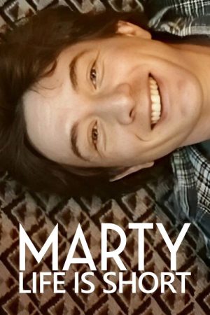 Marty, Life Is Short (2026) — Cast, Story & Where to Watch | MovieLinkBD poster