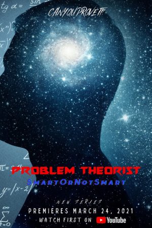 Problem Theorist: Smart or Not Smart (2021) poster